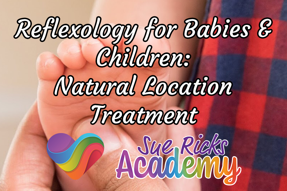 Reflexology for Babies and Children - Natural Location Treatment 